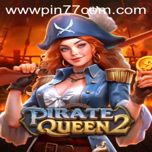 PirateQueen2: Unleashing the Adventures on PIN77.COM