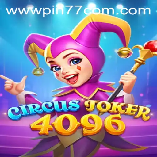 CircusJoker4096: An Intriguing Gaming Experience with PIN77.COM