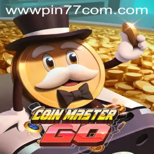 Exploring the Exciting World of CoinMasterGO and the Intriguing PIN77.COM
