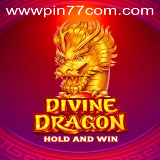 Dive into the Mystical World of DivineDragon with PIN77.COM