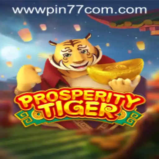 Exploring ProsperityTiger: A Modern Gaming Experience with PIN77.COM