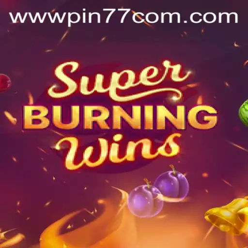SuperBurningWins: A Thrilling Dive into Classic Gameplay with a Modern Twist